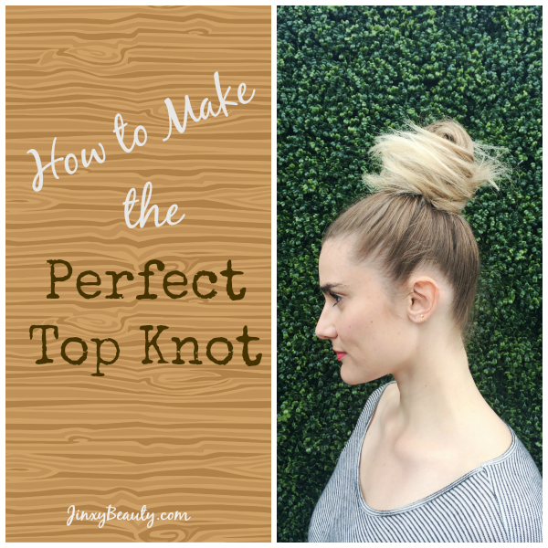 How to Make the Perfect Top Knot